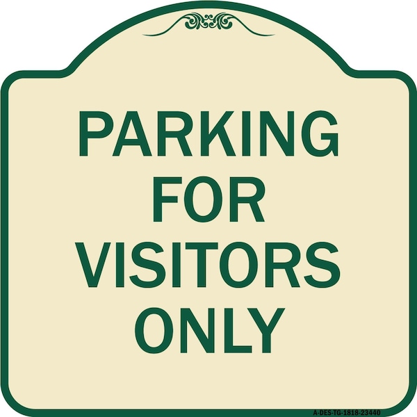 Signmission Parking for Visitors Only Heavy-Gauge Aluminum Architectural Sign, 18" x 18", TG-1818-23440 A-DES-TG-1818-23440 - main